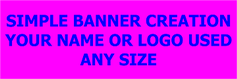 BANNER CREATION-SIMPLE NAME OR LOGO-ANY SIZE